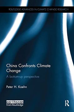 portada China Confronts Climate Change: A Bottom-Up Perspective (Routledge Advances in Climate Change Research) (en Inglés)