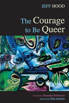 portada The Courage to be Queer (in English)