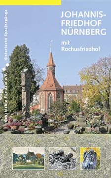 portada Johannisfriedhof Nürnberg: mit Rochusfriedhof (en Alemán)
