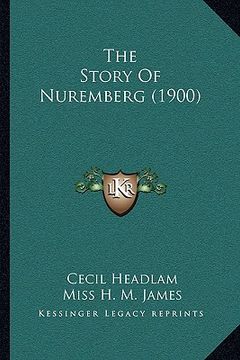 portada the story of nuremberg (1900) (en Inglés)