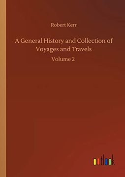 portada A General History and Collection of Voyages and Travels Volume 2 (en Inglés)