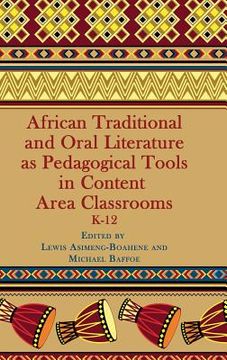 portada African Traditional and Oral Literature as Pedagocal Tools in Content Area Classrooms, K-12 (Hc) (in English)