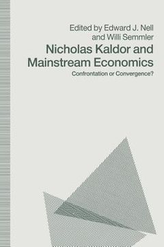 portada Nicholas Kaldor and Mainstream Economics: Confrontation or Convergence? (en Inglés)