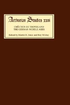 portada chretien de troyes and the german middle ages: papers from an international symposium (in English)