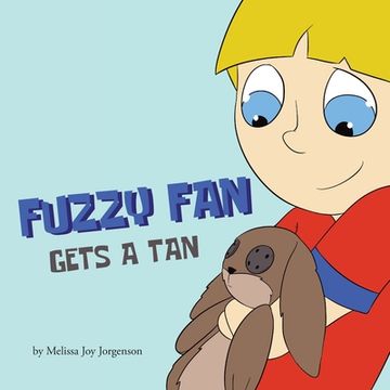 portada Fuzzy Fan Gets A Tan (en Inglés)