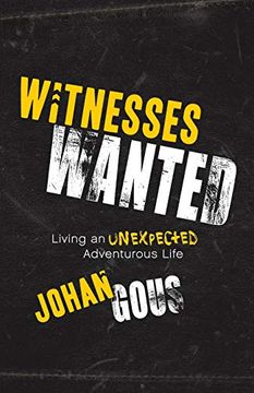 portada Witnesses Wanted: Living an Unexpected Adventurous Life (en Inglés)