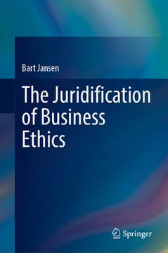 portada The Juridification of Business Ethics (in English)