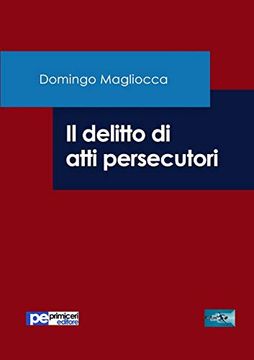 portada Il Delitto di Atti Persecutori (en Italiano)