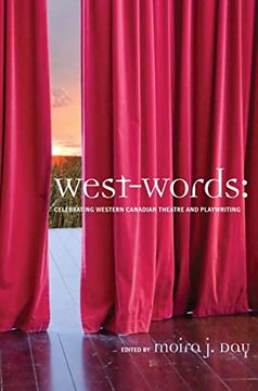 portada West-Words: Celebrating Western Canadian Theatre and Playwriting (Cpp) (en Inglés)
