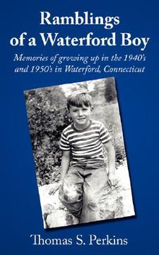 portada ramblings of a waterford boy: memories of growing up in the 1940's and 1950's in waterford, connecticut (en Inglés)