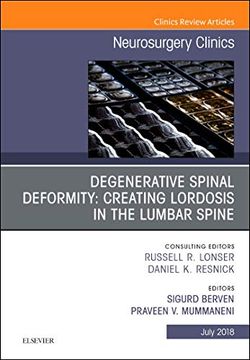 portada Degenerative Spinal Deformity: Creating Lordosis in the Lumbar Spine, an Issue of Neurosurgery Clinics of North America, 1e (The Clinics: Surgery) (en Inglés)