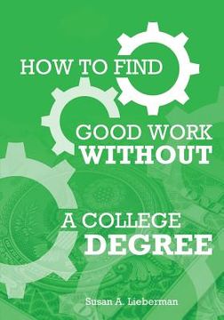 portada How To Find Good Work Without A College Degree (en Inglés)