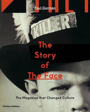 portada The Story of The Face: The Magazine that Changed Culture