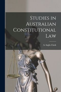 portada Studies in Australian Constitutional Law (en Inglés)