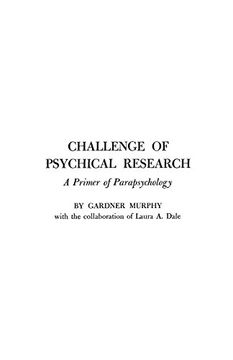 portada Challenge of Psychical Research: A Primer of Parapsychology (World Perspectives) (in English)