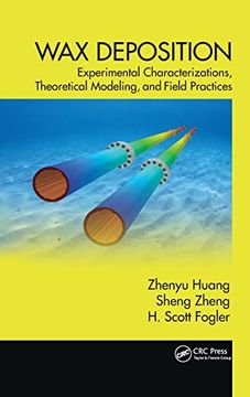 portada Wax Deposition: Experimental Characterizations, Theoretical Modeling, and Field Practices (Emerging Trends and Technologies in Petroleum Engineering) (in English)