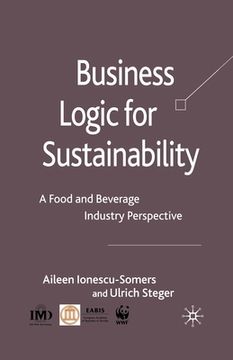 portada Business Logic for Sustainability: A Food and Beverage Industry Perspective (en Inglés)