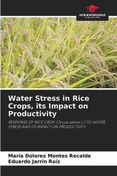 portada Water Stress in Rice Crops, its Impact on Productivity (en Inglés)