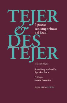 portada Tejer & Destejer, 7 Poetas Contemporaneas del Brasil