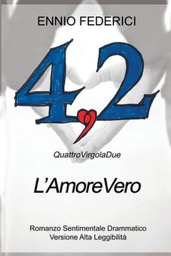 portada 4,2 Ed. ad alta leggibilità: L'Amore Vero (en Italiano)
