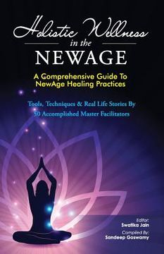 portada Holistic Wellness In The NewAge: A Comprehensive Guide To NewAge Healing Practices