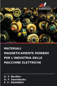 portada Materiali Magneticamente Morbidi Per l'Industria Delle Macchine Elettriche (en Italiano)