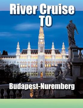 portada River Cruise To Budapest-Nuremberg (in English)