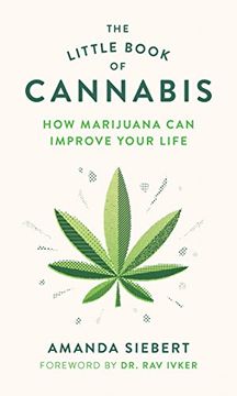 portada The Little Book of Cannabis: How Marijuana can Improve Your Life (en Inglés)