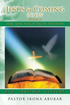 portada Jesus Is Coming Soon: Book II: Are You Walking in Wisdom? (en Inglés)