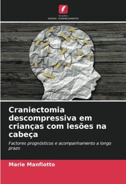 portada Craniectomia Descompressiva em Crianças com Lesões na Cabeça: Factores Prognósticos e Acompanhamento a Longo Prazo