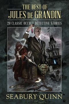 portada The Best of Jules de Grandin: 20 Classic Occult Detective Stories (en Inglés)
