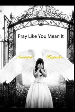 portada Pray Like You Mean It (en Inglés)