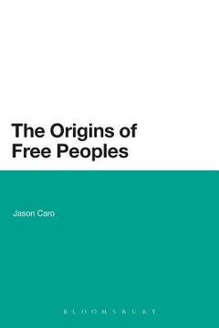 portada the origins of free peoples (en Inglés)
