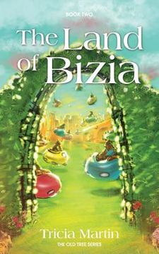 portada The Land Of Bizia: The Old Tree Series (en Inglés)
