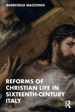portada Reforms of Christian Life in Sixteenth-Century Italy (en Inglés)