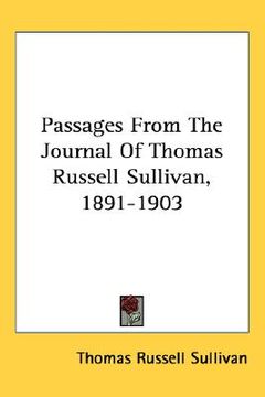 portada passages from the journal of thomas russell sullivan, 1891-1903 (in English)