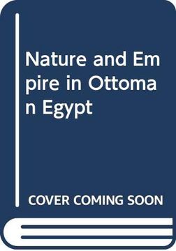 portada Nature and Empire in Ottoman Egypt: An Environmental History