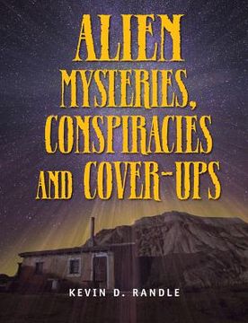 portada Alien Mysteries, Conspiracies and Cover-Ups (en Inglés)