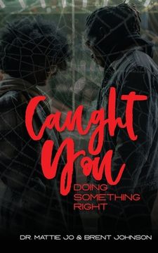 portada Caught You Doing Something Right (en Inglés)