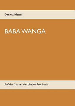 portada Baba Wanga: Auf den Spuren der blinden Prophetin (en Alemán)