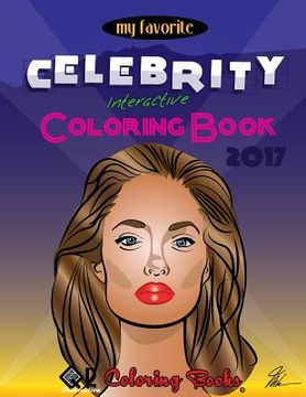 portada My Favorite Celebrity Interactive Coloring Book (en Inglés)