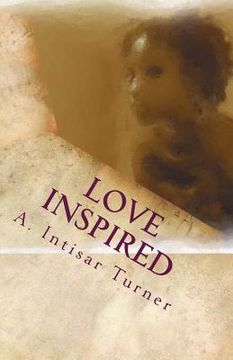 portada Love Inspired: Inspirational poetry of love, faith, and life. (in English)