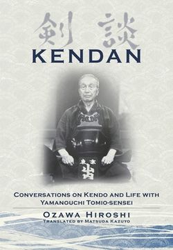 portada Kendan - Conversations on Kendo and Life with Yamanouchi Tomio-sensei (en Inglés)