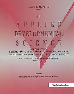 portada School Matters: Pathways to Academic Success Among African American and Latino Adolescents: A Special Issue of Applied Developmental Science (Applied Developmental Science 2002, Volume 6, Number 2)