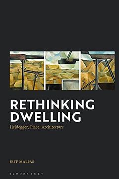 portada Rethinking Dwelling: Heidegger, Place, Architecture 