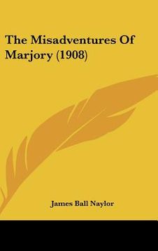 portada the misadventures of marjory (1908) (en Inglés)