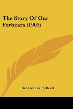 portada the story of our forbears (1903) (en Inglés)