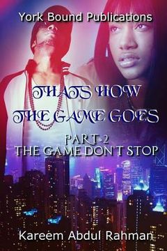 portada Thats How The Game Goes Part 2: The Game Don't Stop (en Inglés)