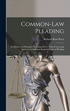 portada Common-Law Pleading: Its History and Principles. Including Dicey's Rules Concerning Parties to Actions and Stephen's Rules of Pleading (in English)