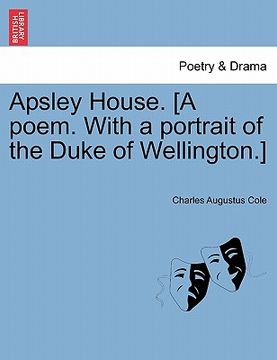 portada apsley house. [a poem. with a portrait of the duke of wellington.]